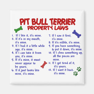 PIT BULL TERRIER Property Laws 2 Magnet