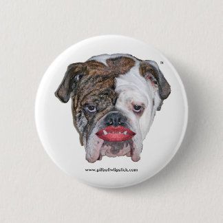 PIT BULL WITH LIPSTICK 6 CM ROUND BADGE