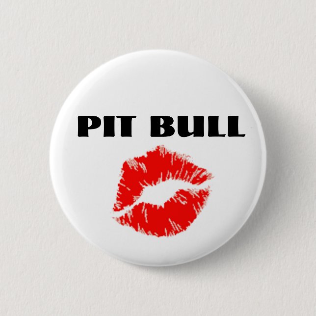 Pit Bull with Lipstick - THE ORIGINAL 6 Cm Round Badge (Front)