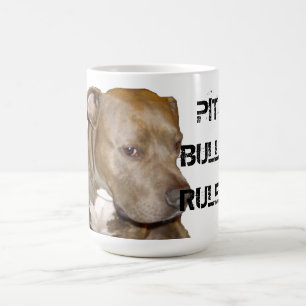 PIT BULLS RULE! COFFEE MUG