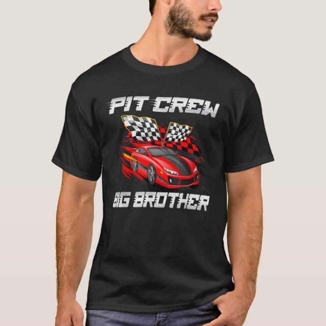 Pit Crew Big Brother Race Car Birthday Racing Car  T-Shirt (Front)