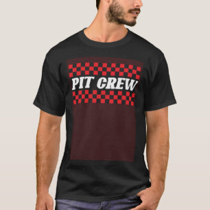 Pit Crew Race Car Hosting Parties Parents Pit Race T-Shirt