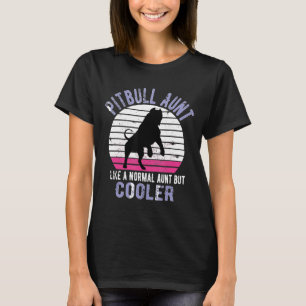 Pitbull Auntie Like A Normal Aunt Retro Sun Pit Bu T-Shirt