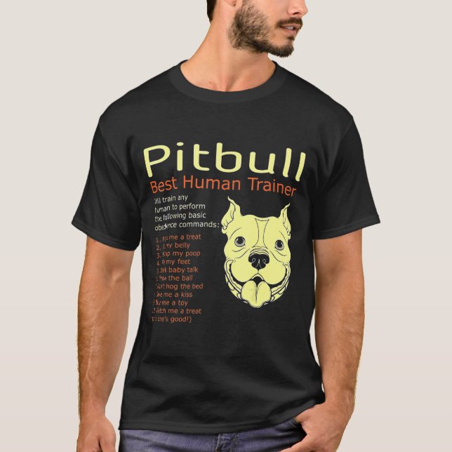 Pitbull Best Human Trainer Will Train Any Human-Ne T-Shirt (Front)