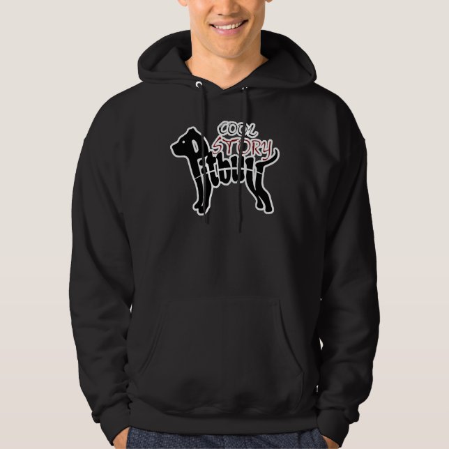 Pitbull Cool Story Hoodie (Front)