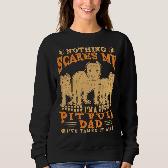 Pitbull Dad Halloween Funny Quotes Sweatshirt (Front)