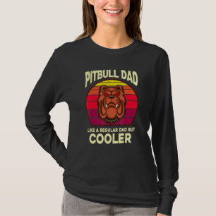 Pitbull Dad Like A Regular Dad But Cooler Graphic  T-Shirt