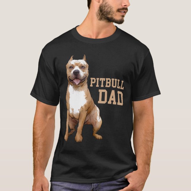 Pitbull Dad Pittie Dog Bully Pit Bull Papa Fathers T-Shirt (Front)
