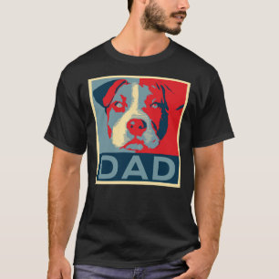 Pitbull Dad Pittie Pit Bull Dog Lover Fathers Day T-Shirt