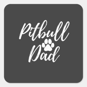 Pitbull Dog Dad Father Gift for Dog Lover Square Sticker