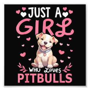 Pitbull Dog Girls Women Just A Girl Who Loves Pitb Photo Print