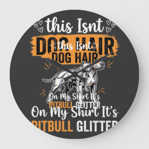Pitbull Dog Hair Glitter Funny Dog Large Clock