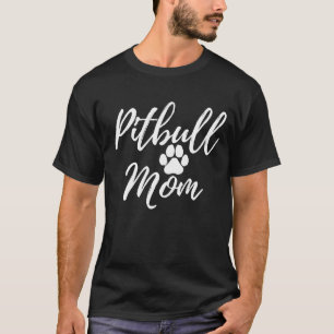 Pitbull Dog Mum  Mother Gift for Dog Lover T-Shirt