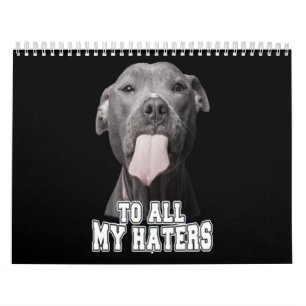 Pitbull dog to all my hates calendar