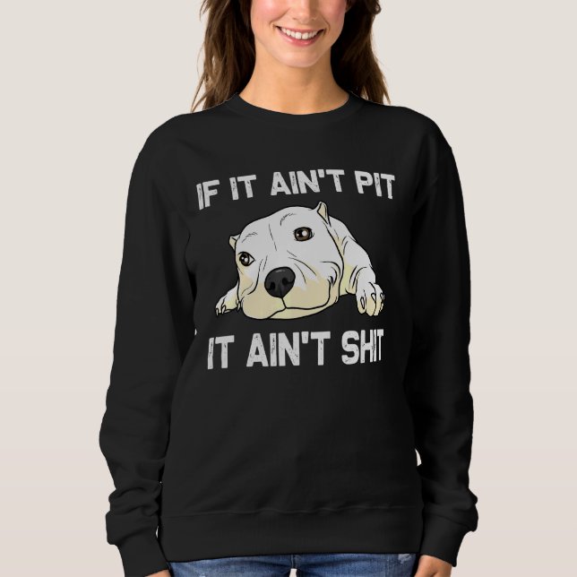 Pitbull For Men Women Pet Canine Dog Puppy Animal  Sweatshirt (Front)