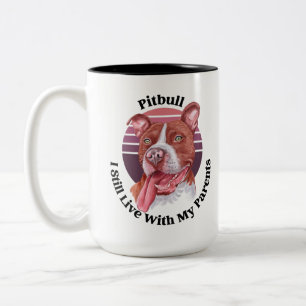 Pitbull funny quote Two-Tone Coffee Mug