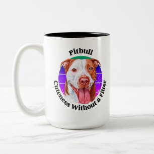 Pitbull funny quote Two-Tone Coffee Mug