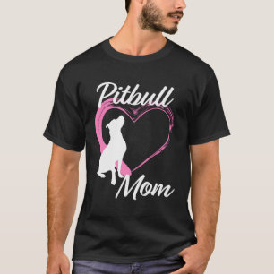 Pitbull Gift For Pitbull Lovers Cute Pitbull Mum M T-Shirt