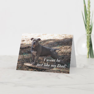 Pitbull Just Like My Dad Father's Day Card