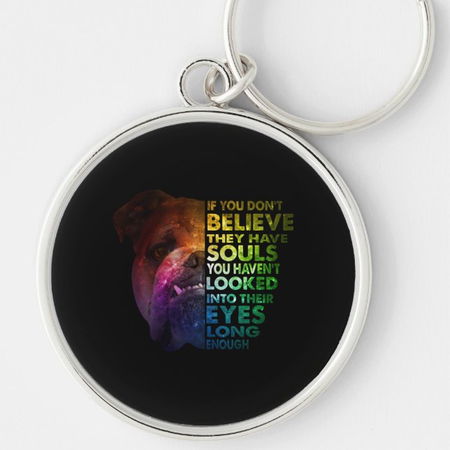 Pitbull looked Into Their Eyes Long Enough Dogs Key Ring (Front)