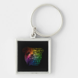 Pitbull looked Into Their Eyes Long Enough Dogs Key Ring