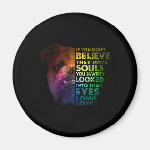 Pitbull looked Into Their Eyes Long Enough Dogs Magnet
