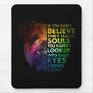 Pitbull looked Into Their Eyes Long Enough Dogs Mouse Pad