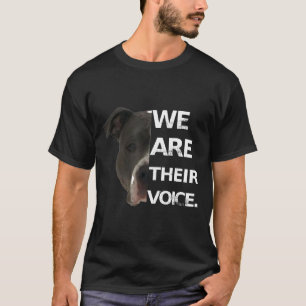 Pitbull Love Shirt We Are Their Voice Dog Lovers T