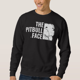Pitbull Love The Pitbull Face Dog Pet Animal Lover Sweatshirt