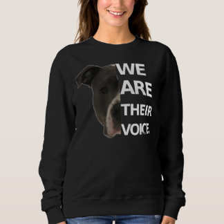 Pitbull Love We Are Their Voice Dog Lovers Sweatshirt