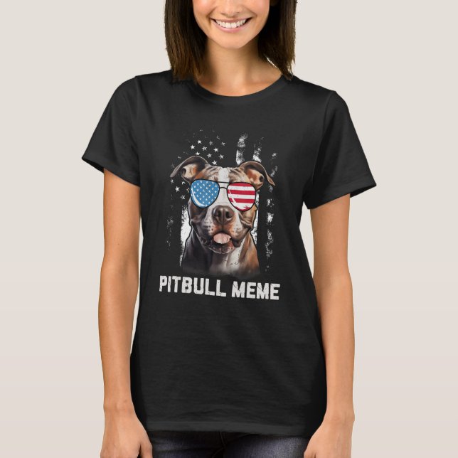 Pitbull Meme American Flag Sunglasses 4th Of July  T-Shirt (Front)