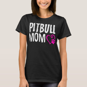 Pitbull mom I love my pitbull shirt gift