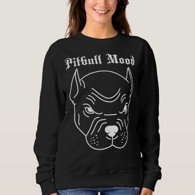 Pitbull Mood Rage Sweatshirt (Front)