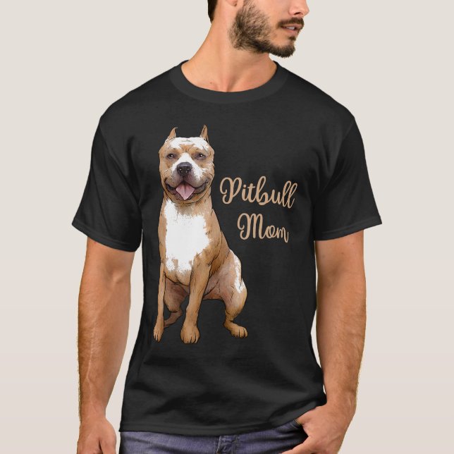 Pitbull Mum Pittie Dog Bully Pit Bull Mama Gift Mo T-Shirt (Front)