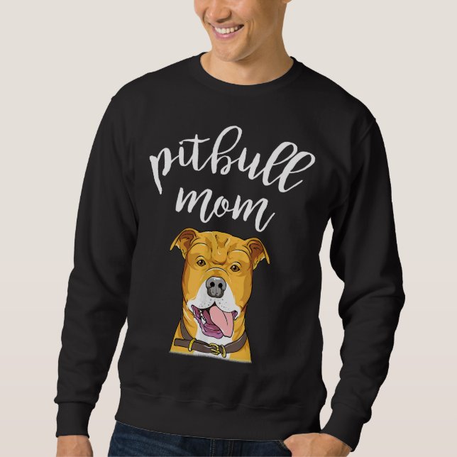 Pitbull Mum Pittie Dog Mama Sweatshirt (Front)