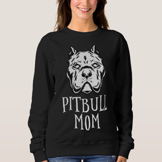Pitbull Mum Pittie Owner American Bully Lover Sweatshirt (Front)