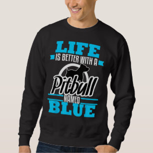 Pitbull Named Blue Dog Mum Dad Rescue Awareness 35 Sweatshirt