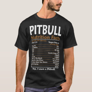 Pitbull Nutrition Facts Amount Per Servings T-Shirt