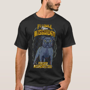 Pitbull Often Misguided Forever Misunderstood Cool T-Shirt