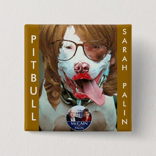 pitbull Palin, PITBULL, SARAHPALIN 15 Cm Square Badge (Front)