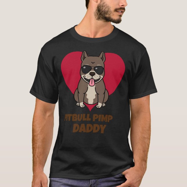 Pitbull Pimp Daddy Funny T-Shirt (Front)