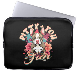 Pitbull Pitbulls Pitty + You = Fun Laptop Sleeve