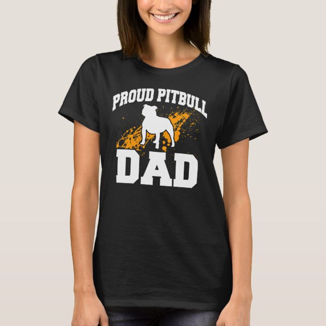 Pitbull Proud Pitbull Dad Dog Lover T-Shirt (Front)