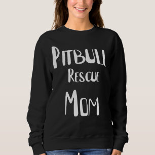 Pitbull Rescue Mum Sweatshirt