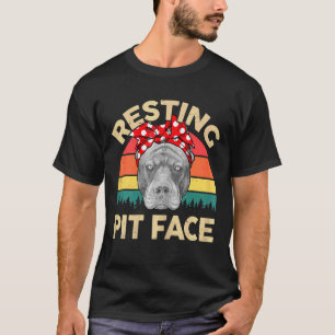 Pitbull Resting Pit Face   Pitbull Mama Pittie Mum T-Shirt