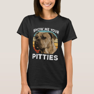 Pitbull Show Me Your Pitties Pit Bull Dog VInta T-Shirt