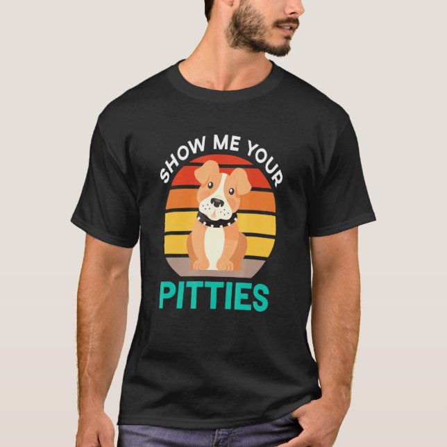 Pitbull Show Me Your Pitties Retro Style Dog T-Shirt (Front)