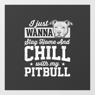 Pitbull Stay Home And Chill Design
