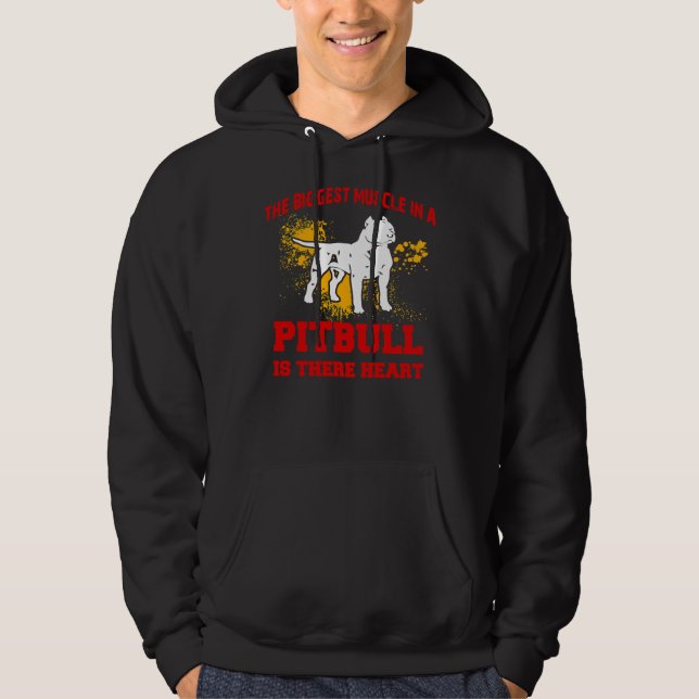 Pitbull The Biggest Muscle In A Pitbull Is Their H Hoodie (Front)