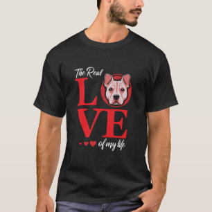 Pitbull The Real Love Of My Life Valentine s Day L T-Shirt